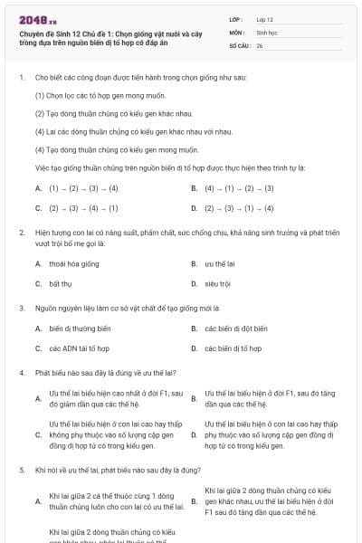 Chuyên đề Sinh 12 Chủ đề 1: Chọn giống vật nuôi và cây trồng dựa trên nguồn biến dị tổ hợp có đáp án