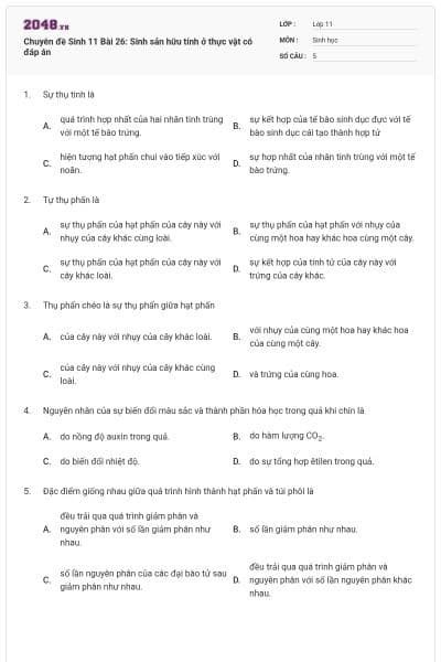 Chuyên đề Sinh 11 Bài 26: Sinh sản hữu tính ở thực vật có đáp án