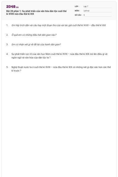 Bài 28 phần 1: Sự phát triển của văn hóa dân tộc cuối thế kỉ XVIII nửa đầu thế kỉ XIX