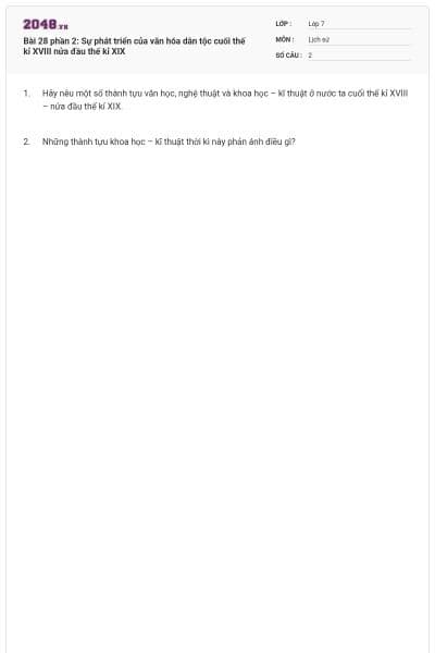 Bài 28 phần 2: Sự phát triển của văn hóa dân tộc cuối thế kỉ XVIII nửa đầu thế kỉ XIX