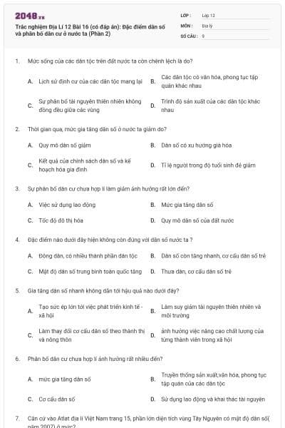 Trắc nghiệm Địa Lí 12 Bài 16 (có đáp án): Đặc điểm dân số và phân bố dân cư ở nước ta (Phần 2)