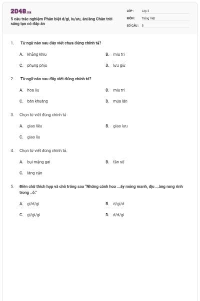 5 câu trắc nghiệm Phân biệt d/gi, iu/ưu, ân/âng Chân trời sáng tạo có đáp án