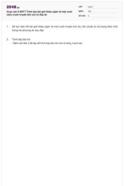 Soạn văn 8 KNTT Trình bày bài giới thiệu ngắn về một cuốn sách (cuốn truyện lịch sử) có đáp án