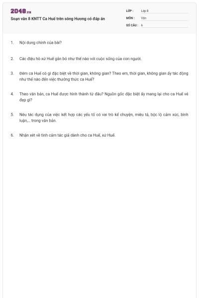Soạn văn 8 KNTT Ca Huế trên sông Hương có đáp án