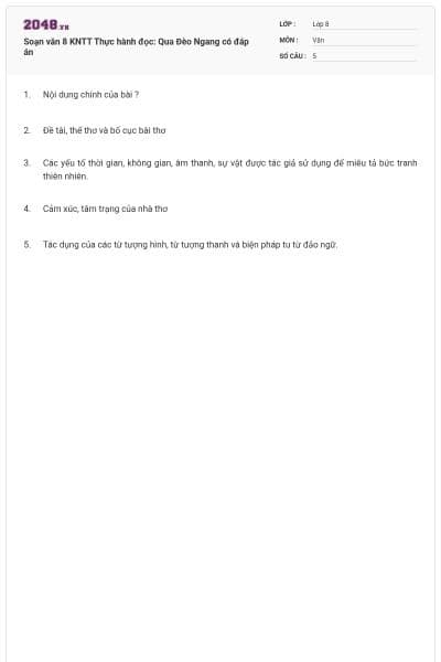 Soạn văn 8 KNTT Thực hành đọc: Qua Đèo Ngang có đáp án
