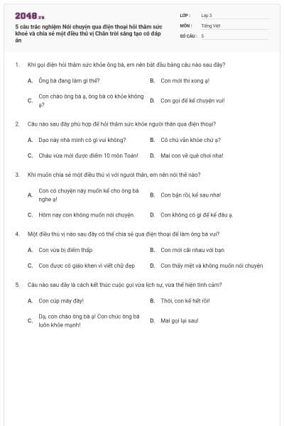 5 câu trắc nghiệm Nói chuyện qua điện thoại hỏi thăm sức khoẻ và chia sẻ một điều thú vị Chân trời sáng tạo có đáp án