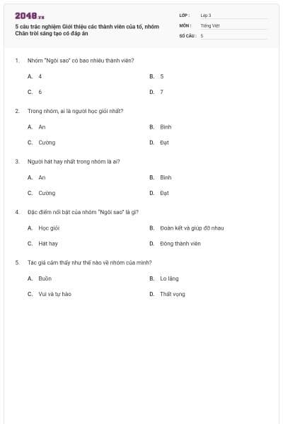 5 câu trắc nghiệm Giới thiệu các thành viên của tổ, nhóm Chân trời sáng tạo có đáp án