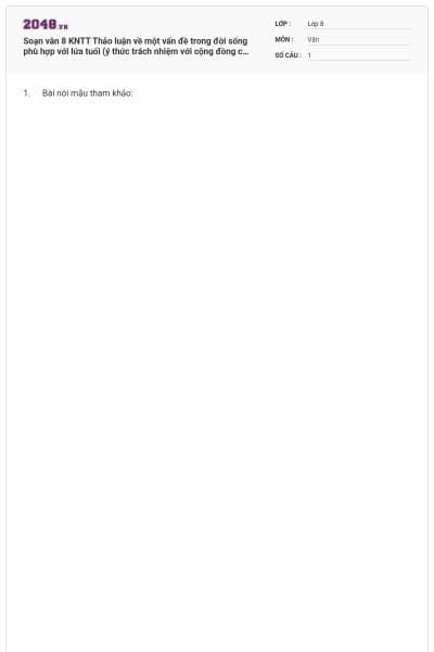 Soạn văn 8 KNTT Thảo luận về một vấn đề trong đời sống phù hợp với lứa tuổi (ý thức trách nhiệm với cộng đồng của học sinh) có đáp án