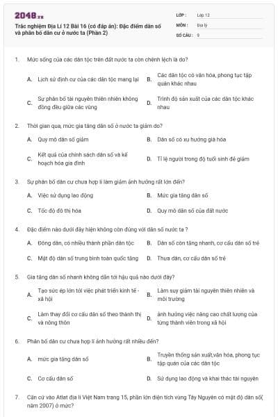 Trắc nghiệm Địa Lí 12 Bài 16 (có đáp án): Đặc điểm dân số và phân bố dân cư ở nước ta (Phần 2)