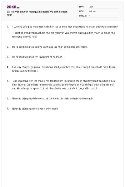 Bài 18: Vận chuyển máu qua hệ mạch. Vệ sinh hệ tuần hoàn