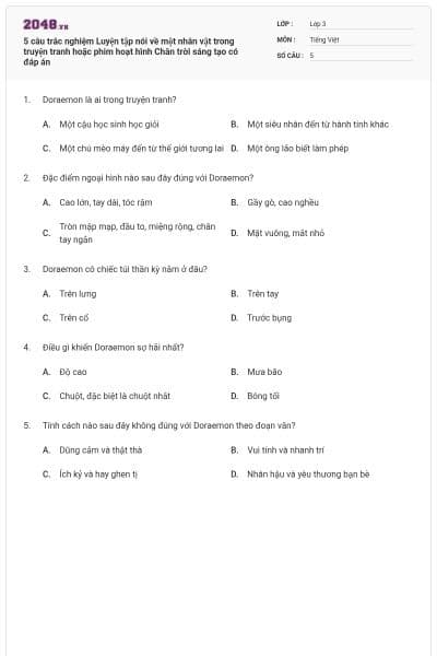 5 câu trắc nghiệm Luyện tập nói về một nhân vật trong truyện tranh hoặc phim hoạt hình Chân trời sáng tạo có đáp án