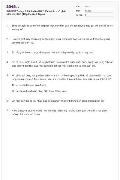 Giải SGK Tin học 8 Cánh diều Bài 2. Vài nét lịch sử phát triển máy tính (Tiếp theo) có đáp án