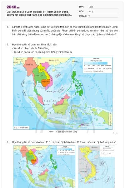 Giải SGK Địa Lý 8 Cánh diều Bài 11: Phạm vi biển Đông, các vu ngf biển ở Việt Nam, đặc điểm tự nhiên vùng biển đảo Việt Nam có đáp án
