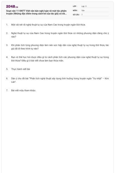 Soạn văn 11 KNTT Viết văn bản nghị luận về một tác phẩm truyện (Những đặc điểm trong cách kể của tác giả) có đáp án