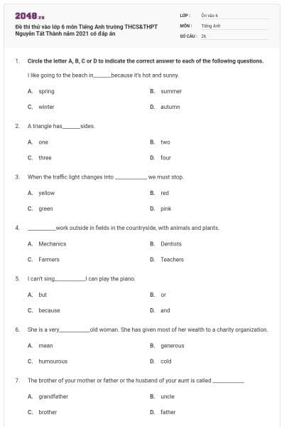 Đề thi thử vào lớp 6 môn Tiếng Anh trường THCS&THPT Nguyễn Tất Thành năm 2021 có đáp án