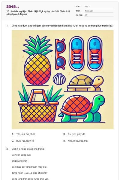 10 câu trắc nghiệm Phân biệt d/gi, ay/ây, uôc/uôt Chân trời sáng tạo có đáp án