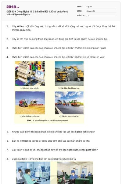 Giải SGK Công Nghệ 11 Cánh diều Bài 1. Khái quát về cơ khí chế tạo có đáp án