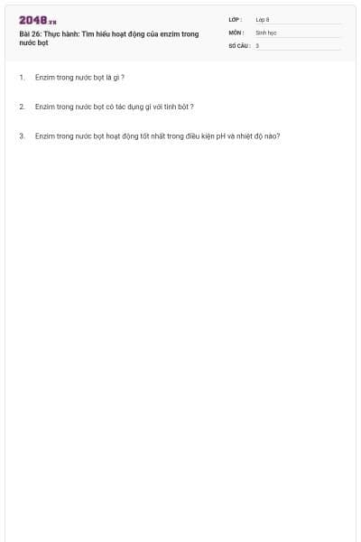 Bài 26: Thực hành: Tìm hiểu hoạt động của enzim trong nước bọt