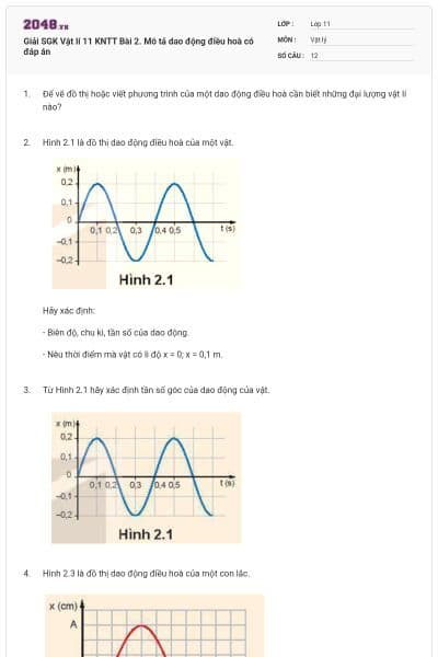 Giải SGK Vật lí 11 KNTT Bài 2. Mô tả dao động điều hoà có đáp án