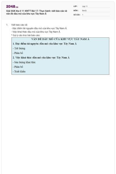 Giải SGK Địa lí 11 KNTT Bài 17: Thực hành: viết báo cáo về vấn đề dầu mỏ của khu vực Tây Nam Á