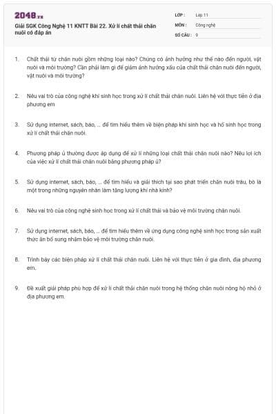 Giải SGK Công Nghệ 11 KNTT Bài 22. Xử lí chất thải chăn nuôi có đáp án