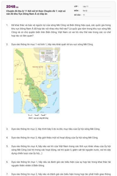 Chuyên đề Địa lý 11 Kết nối tri thức Chuyên đề 1: một số vấn đề khu Vực Đông Nam Á có đáp án