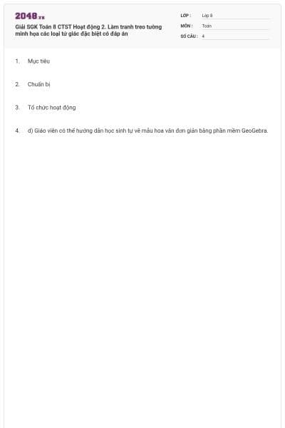 Giải SGK Toán 8 CTST Hoạt động 2. Làm tranh treo tường minh họa các loại tứ giác đặc biệt  có đáp án