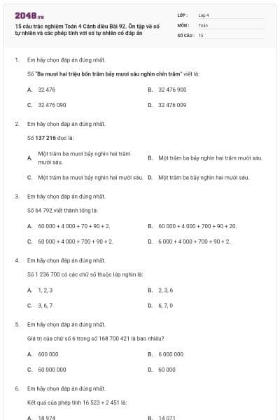15 câu trắc nghiệm Toán 4 Cánh diều Bài 92. Ôn tập về số tự nhiên và các phép tính với số tự nhiên có đáp án