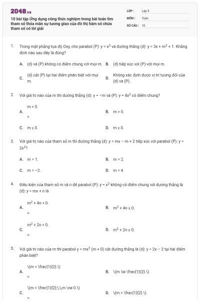 10 bài tập Ứng dụng công thức nghiệm trong bài toán tìm tham số thỏa mãn sự tương giao của đồ thị hàm số chứa tham số có lời giải