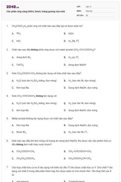 Các phản ứng cộng hiđro; brom; tráng gương của este