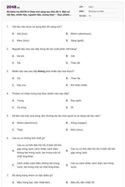 Đề kiểm tra KHTN 6 Chân trời sáng tạo Chủ đề 4. Một số vật liệu, nhiên liệu, nguyên liệu, lương thực – thực phẩm thông dụng. Tính chất và ứng dụng của chúng có đáp án (Đề số 16)