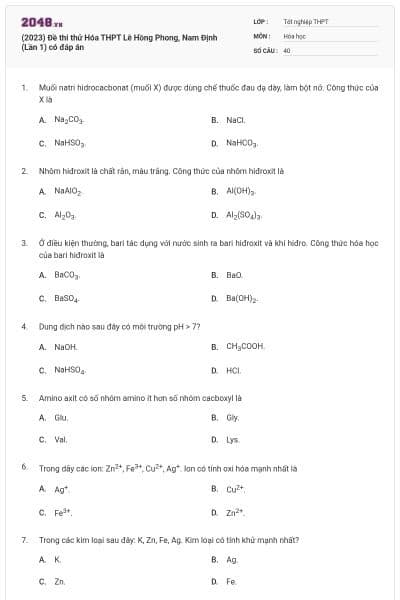 (2023) Đề thi thử Hóa THPT Lê Hồng Phong, Nam Định (Lần 1) có đáp án