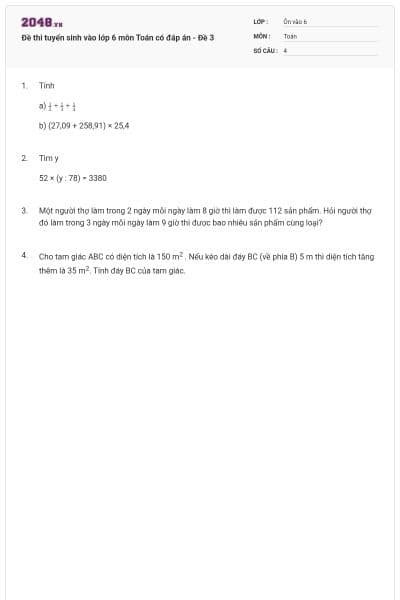 Đề thi tuyển sinh vào lớp 6 môn Toán có đáp án - Đề 3