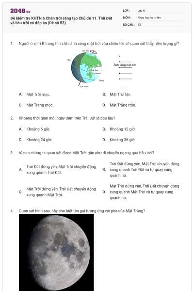 Đề kiểm tra KHTN 6 Chân trời sáng tạo Chủ đề 11. Trái Đất và bầu trời có đáp án (Đề số 53)