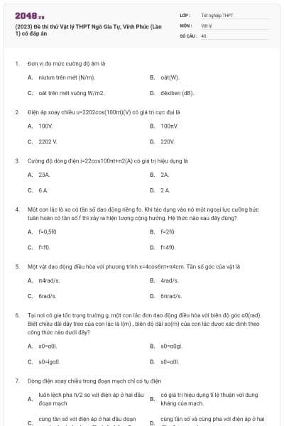 (2023) Đề thi thử Vật lý THPT Ngô Gia Tự, Vĩnh Phúc (Lần 1) có đáp án