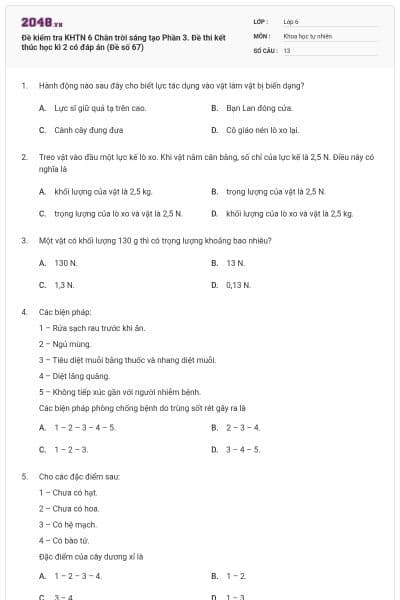 Đề kiểm tra KHTN 6 Chân trời sáng tạo Phần 3. Đề thi kết thúc học kì 2 có đáp án (Đề số 67)