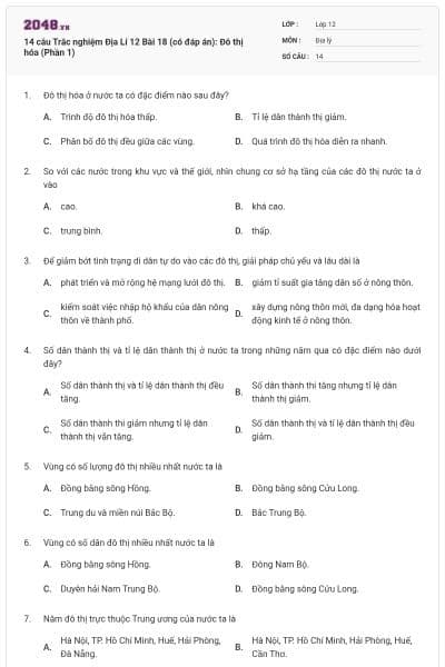 14 câu Trắc nghiệm Địa Lí 12 Bài 18 (có đáp án): Đô thị hóa (Phần 1)