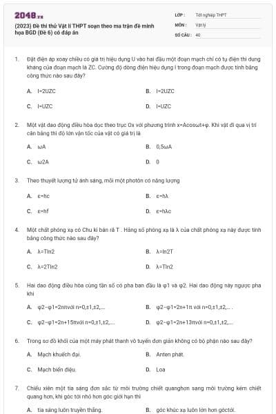 (2023) Đề thi thử Vật lí THPT soạn theo ma trận đề minh họa BGD (Đề 6) có đáp án