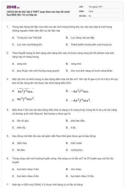 (2023) Đề thi thử Vật lí THPT soạn theo ma trận đề minh họa BGD (Đề 13) có đáp án