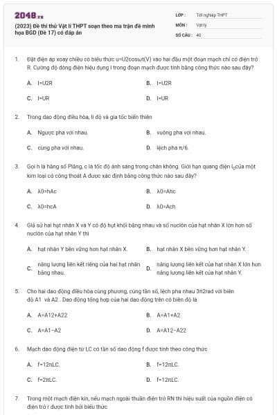 (2023) Đề thi thử Vật lí THPT soạn theo ma trận đề minh họa BGD (Đề 17) có đáp án