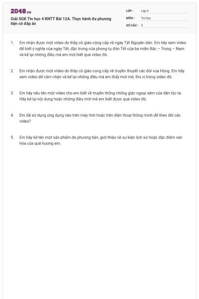 Giải SGK Tin học 4 KNTT Bài 12A. Thực hành đa phương tiện có đáp án