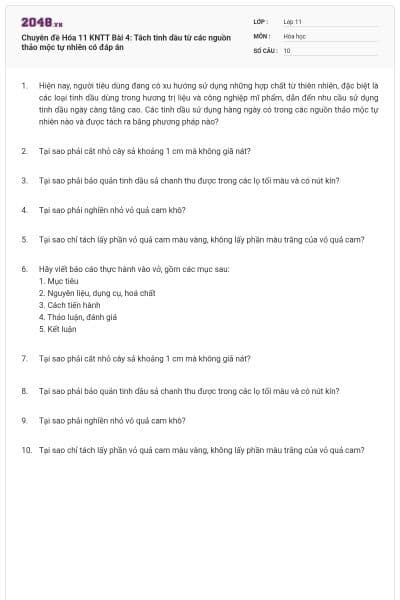 Chuyên đề Hóa 11 KNTT Bài 4: Tách tinh dầu từ các nguồn thảo mộc tự nhiên có đáp án