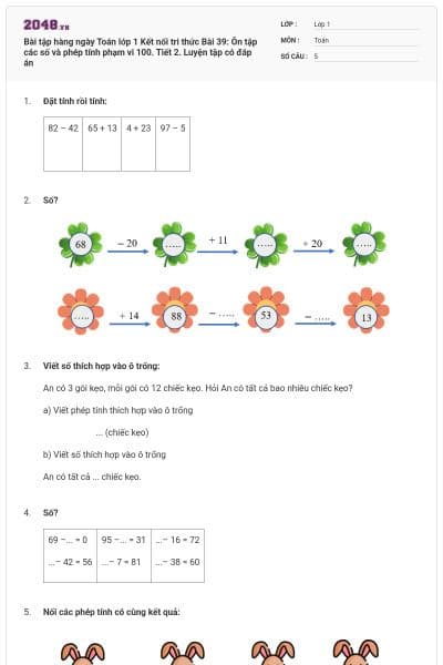 Bài tập hàng ngày Toán lớp 1 Kết nối tri thức Bài 39: Ôn tập các số và phép tính phạm vi 100. Tiết 2. Luyện tập có đáp án
