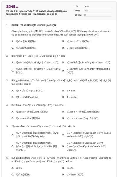 22 câu trắc nghiệm Toán 11 Chân trời sáng tạo Bài tập ôn tập chương 1 (Đúng sai - Trả lời ngắn) có đáp án