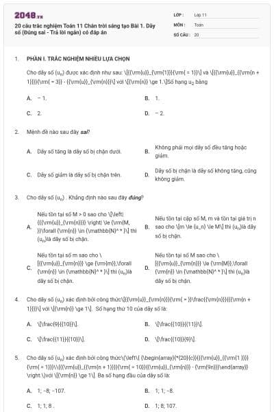 20 câu trắc nghiệm Toán 11 Chân trời sáng tạo Bài 1. Dãy số (Đúng sai - Trả lời ngắn) có đáp án