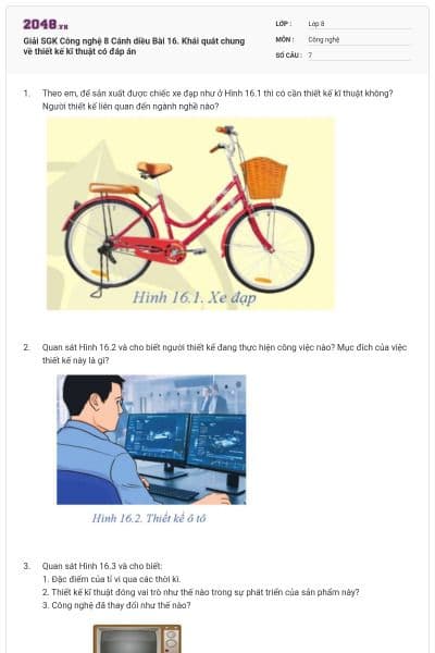 Giải SGK Công nghệ 8 Cánh diều Bài 16. Khái quát chung về thiết kế kĩ thuật có đáp án