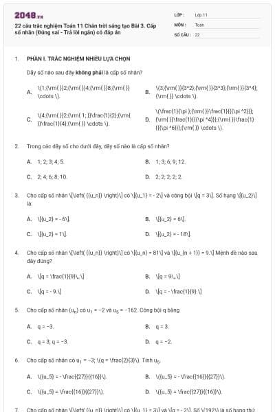 22 câu trắc nghiệm Toán 11 Chân trời sáng tạo Bài 3. Cấp số nhân (Đúng sai - Trả lời ngắn) có đáp án