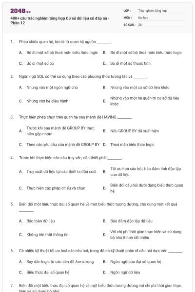 400+ câu trắc nghiệm tổng hợp Cơ sở dữ liệu có đáp án - Phần 12
