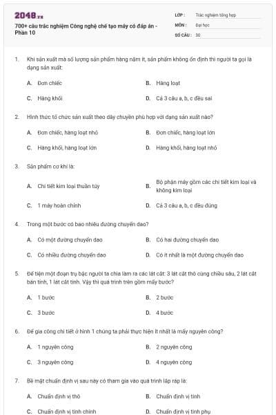 700+ câu trắc nghiệm Công nghệ chế tạo máy có đáp án - Phần 10