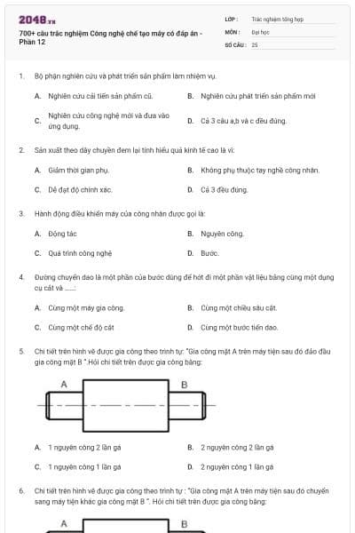 700+ câu trắc nghiệm Công nghệ chế tạo máy có đáp án - Phần 12